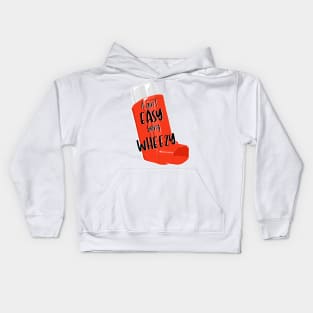 It Ain't Easy Being Wheezy Inhaler Kids Hoodie